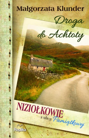 Droga do Achtoty. Niziołkowie z ulicy pamiątkowej (Tom 2) - Małgorzata Klunder [KSIĄŻKA]