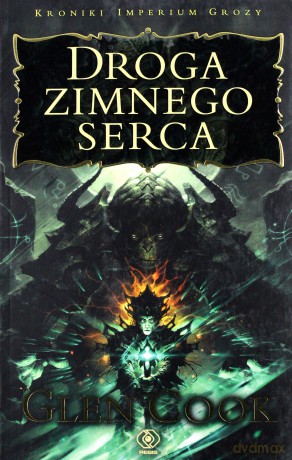 Droga zimnego serca - Glen Cook [KSIĄŻKA]