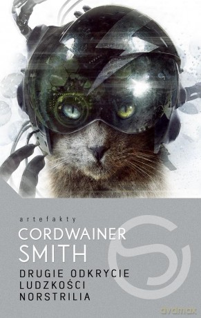 Drugie odkrycie ludzkości. Norstrilia - Cordwainer Smith (twarda) [KSIĄŻKA]