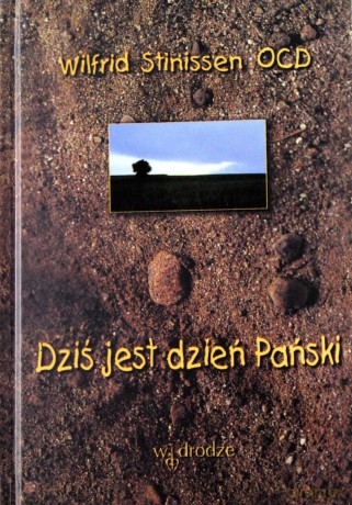 Dziś jest Dzień Pański - Wilfrid Stinissen (twarda) [KSIĄŻKA]