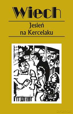 Jesień na Kercelaku - Stefan Wiech Wiechecki [KSIĄŻKA]