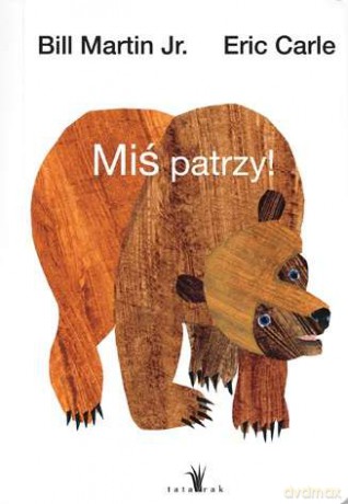 Miś patrzy - Eric Carle. Bill Martin Jr. (twarda) [KSIĄŻKA]