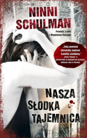 Nasza słodka tajemnica - Ninni Schulman [KSIĄŻKA]