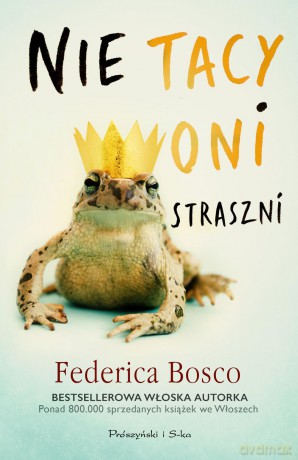 Nie tacy oni straszni - Federica Bosco [KSIĄŻKA]