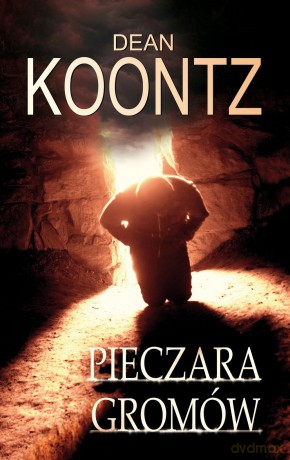 Pieczara gromów - Dean Koontz [KSIĄŻKA]