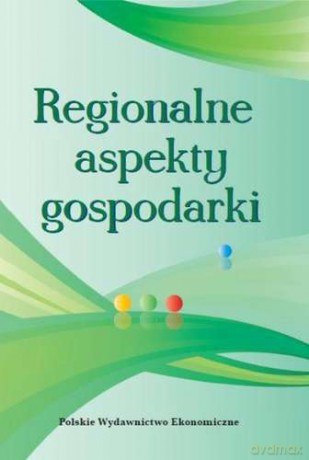 Regionalne aspekty gospodarki [KSIĄŻKA]