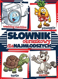 Słownik obrazkowy angielski dla najmłodszych - Krzysztof Żywczak (twarda) [KSIĄŻKA]