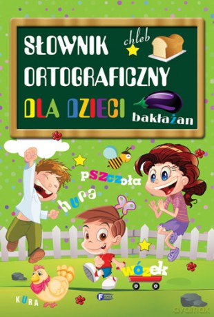 Słownik ortograficzny dla dzieci (twarda) [KSIĄŻKA]