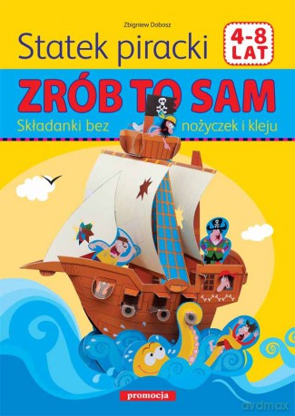 Statek piracki. Zrób to sam [KSIĄŻKA]
