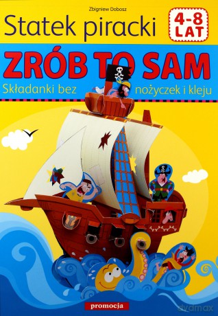 Statek piracki. Zrób to sam [KSIĄŻKA]