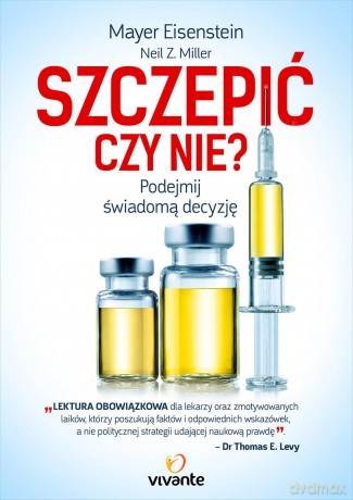 Szczepić, czy nie. Podejmij świadomą decyzję - Mayer Eisenstein [KSIĄŻKA]