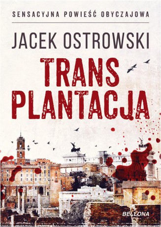 Transplantacja - Jacek Ostrowski [KSIĄŻKA]