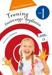 Trening twórczego myślenia część 1 - Danuta Klimkiewicz [KSIĄŻKA]