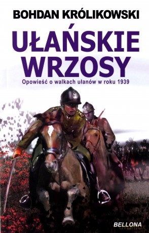 Ułańskie wrzosy - Bohdan Królikowski [KSIĄŻKA]