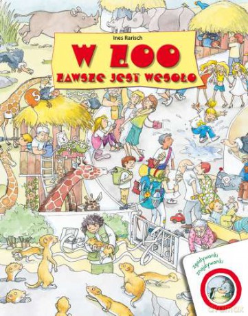W ZOO zawsze jest wesoło - Ines Rarisch (twarda) [KSIĄŻKA]