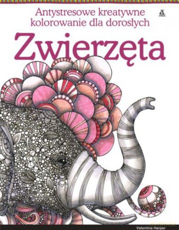 Zwierzęta. Antystresowe kreatywne kolorowanie dla dorosłych - Valentina Harper [KSIĄŻKA]