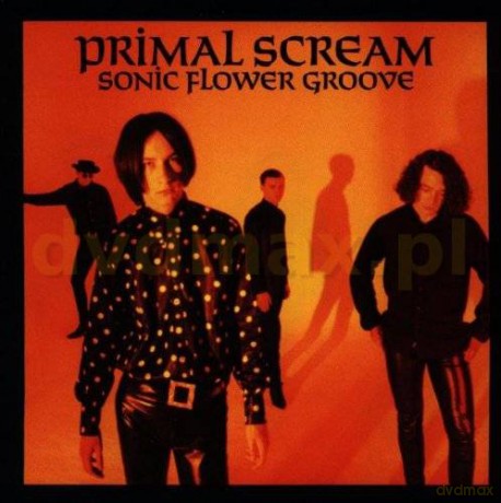 Primal Scream: Sonic Flower Groove [CD]