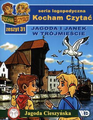 Kocham Czytać. Seria Logopedyczna. Zeszyt 31 - Jagoda i Janek w Trójmieście - Jagoda Cieszyńska [KSIĄŻKA]