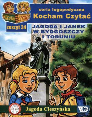 Kocham Czytać. Seria Logopedyczna. Zeszyt 34 - Jagoda i Janek w Bydgoszczy i Toruniu - Jagoda Cieszyńska [KSIĄŻKA]