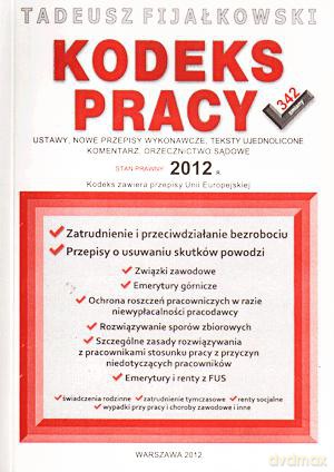 Kodeks pracy 2012. - Tadeusz Fijałkowski [KSIĄŻKA]