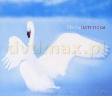 Libera: Luminosa [CD]