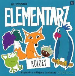 Kolorowanka z naklejkami Mój pierwszy elementarz - Kolory [KSIĄŻKA]