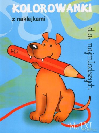 Kolorowanki z naklejkami dla najmłodszych MAXI [KSIĄŻKA]