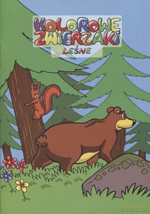 Kolorowe zwierzaki. Leśne [KSIĄŻKA]