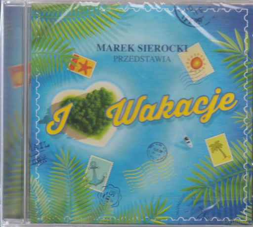Marek Sierocki przedstawia: I Love Wakacje [CD]