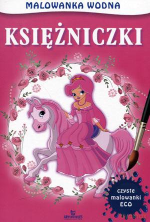 Księżniczki. Malowanka wodna [KSIĄŻKA]