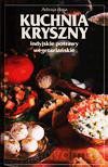Kuchnia kryszny. Indyjskie potrawy wegetariańskie. - Adiraja Dasa (twarda) [KSIĄŻKA]