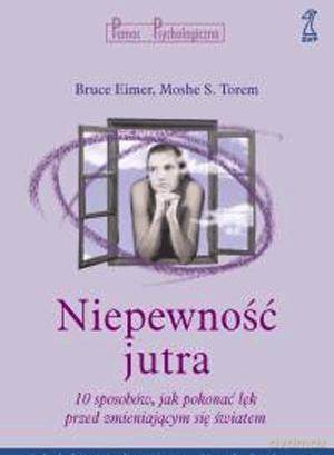Niepewność jutra. - Iwona Modrzewska-Pianetti, Bruce Eimer [KSIĄŻKA]