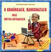 O komórkach, bankomatach oraz innych automatach - Zofia Bojanowska-Frydrysiak [KSIĄŻKA]