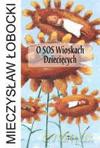 O SOS Wioskach Dziecięcych - Mieczysław Łobocki [KSIĄŻKA]