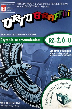Ortograffiti Czytanie ze zrozumieniem (rz-ż, u-ó) gimnazjum i LO kl. 1-3 ćwiczenia - Roksana Jędrzejewska-Wróbel [KSIĄŻKA]