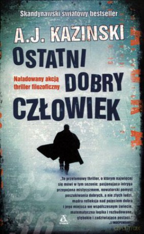 Ostatni dobry człowiek - A.J. Kazinski [KSIĄŻKA]
