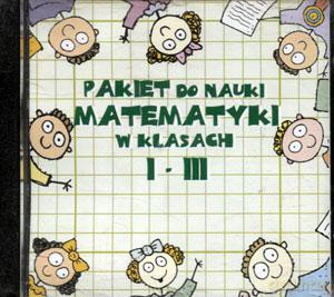Pakiet do nauki matematyki w klasach I-III [KSIĄŻKA]+[CD]