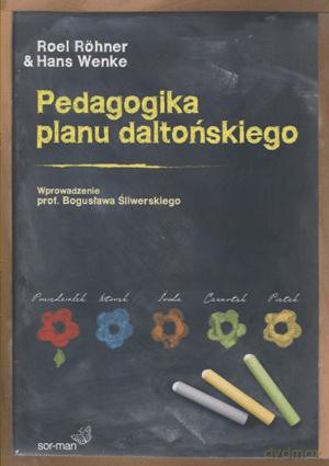 Pedagogika planu daltońskiego. - Hans Wenke, Roel Rohner [KSIĄŻKA]