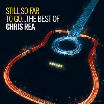 Chris Rea: Still So Far To Go: The Best Of Chris Rea (Standard Version) [2CD]