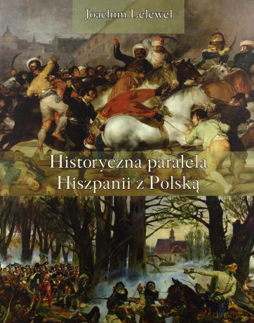 Historyczna paralela Hiszpanii z Polską - Joachim Lelewel [KSIĄŻKA]