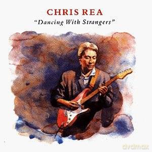Chris Rea: Dancing With Strangers [CD]