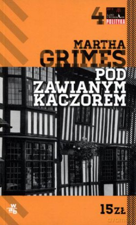 Pod Zawianym Kaczorem - Martha Grimes [KSIĄŻKA]