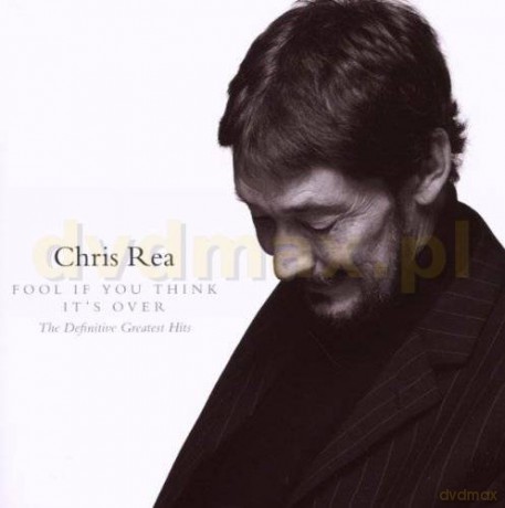 Chris Rea: Fool If You Think It's Over. The Definitive Greatest Hits [CD]