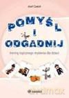 Pomyśl i odgadnij.Trening logicznego myślenia dla dzieci. - Józef Częścik (twarda) [KSIĄŻKA]
