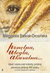 Ponętna, uległa, akuratna... Ideał i wizerunek kobiety polskiej pierwszej połowy XIX wieku (w świetle ówczesnych poradników) - Małgorzata Stawiak-Ososińska [KSIĄŻKA]