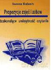 Propozycje zajęć i zabaw doskonalące umiejętność czytania. - Iwona Salach [KSIĄŻKA]