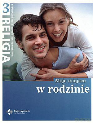 Religia Moje miejsce w rodzinie LO kl. 3 podręcznik - Jan Szpeta, Danuta Jackowiak [KSIĄŻKA]