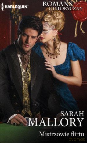 Romans historyczny. Mistrzowie flirtu - Sarah Mallory [KSIĄŻKA]