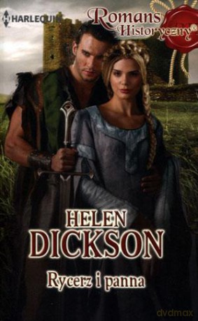 Romans historyczny. Rycerz i panna - Helen Dickson [KSIĄŻKA]