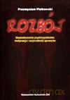 Rozbój. Uwarunkowania psychospołeczne, motywacja i racjonalność sprawców - Przemysław Piotrowski [KSIĄŻKA]